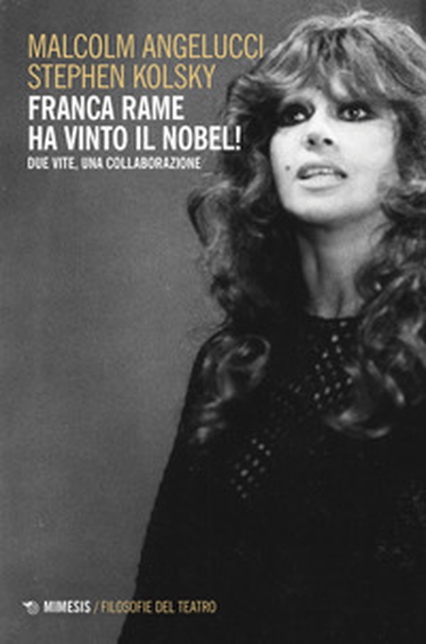 Franca Rame ha vinto il Nobel! Due vite, una collaborazione - Librerie.coop Franca Rame ha vinto il Nobel! Due vite, una collaborazione - Librerie.coop