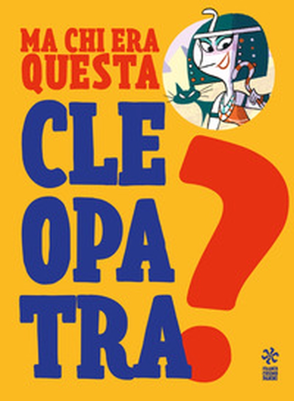Ma chi era questa Cleopatra? - Librerie.coop Ma chi era questa Cleopatra? - Librerie.coop