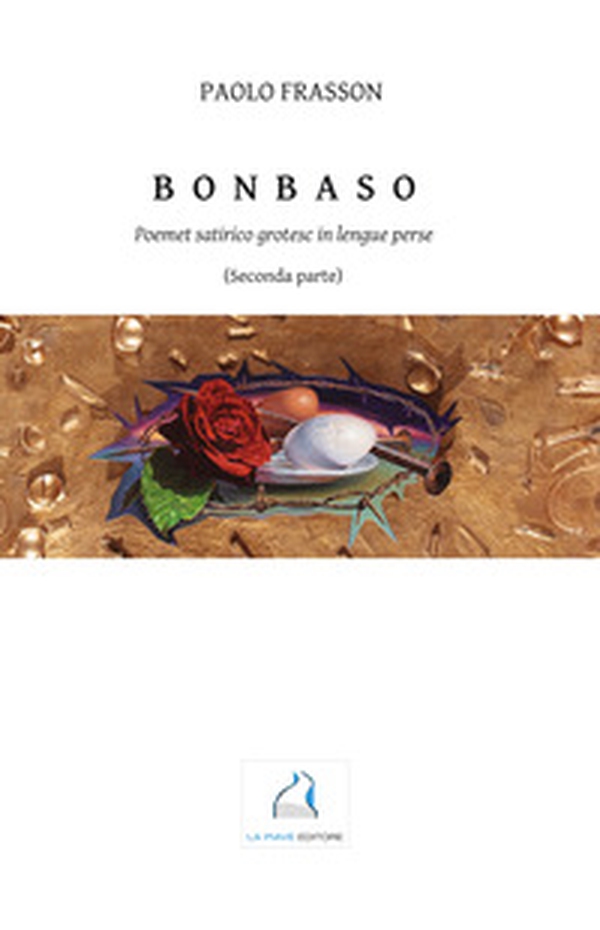 Bonbaso. Poemet satirico grotesc in lengue perse - Librerie.coop
