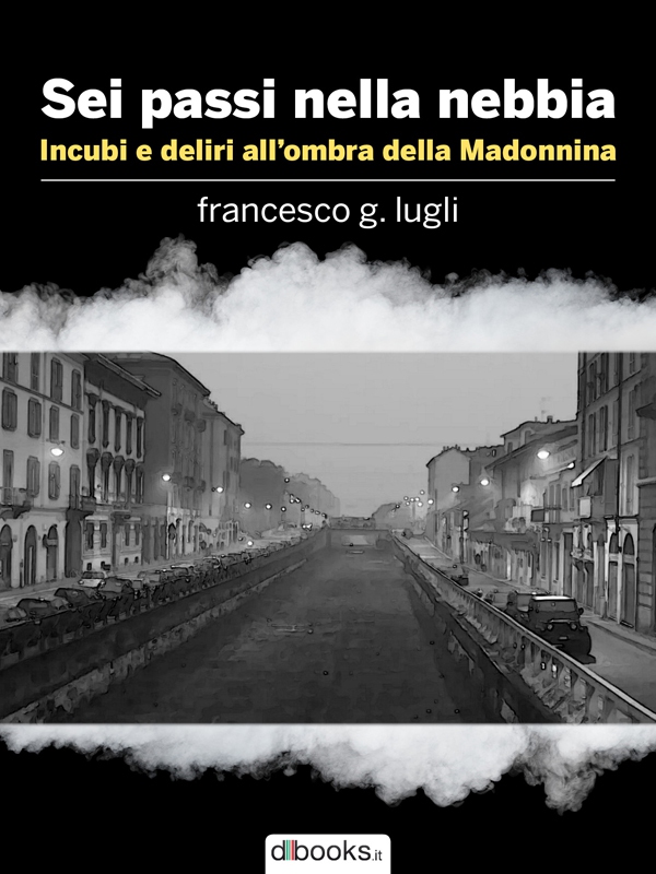 Sei passi nella nebbia - Librerie.coop Sei passi nella nebbia - Librerie.coop