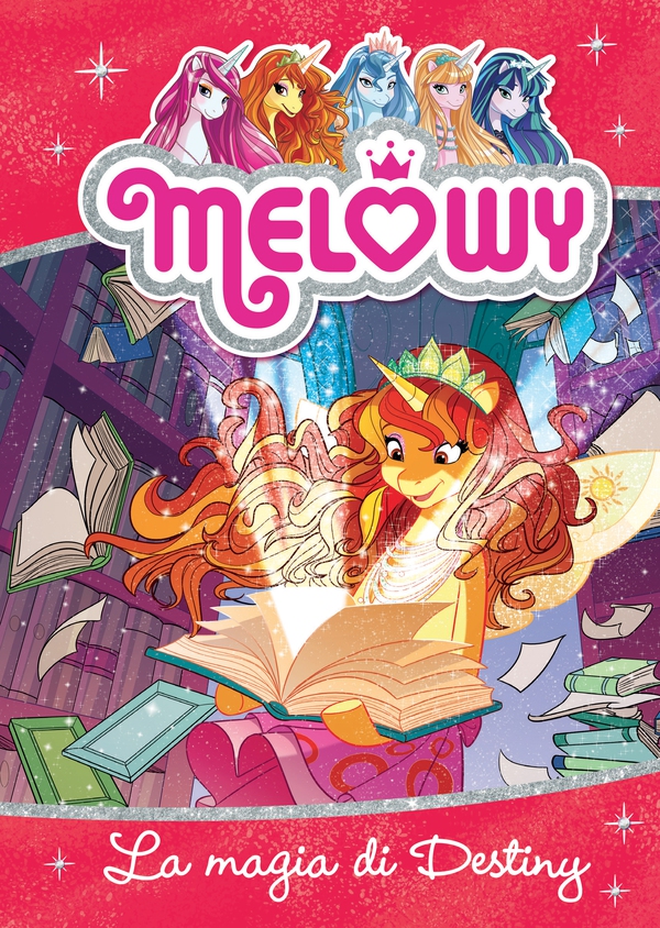 Melowy 11. La magia di Destiny - Librerie.coop Melowy 11. La magia di Destiny - Librerie.coop