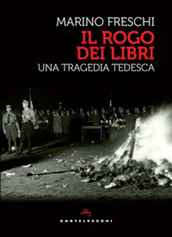 Il rogo dei libri. Una tragedia tedesca - Librerie.coop Il rogo dei libri. Una tragedia tedesca - Librerie.coop