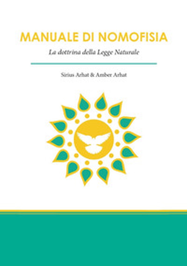 Manuale di nomofisia. La dottrina della legge naturale - Librerie.coop Manuale di nomofisia. La dottrina della legge naturale - Librerie.coop