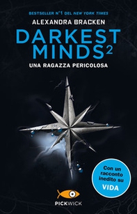 Una ragazza pericolosa. Darkest minds - Vol. 2 - Librerie.coop