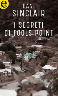 I segreti di Fools Point (eLit) - Librerie.coop I segreti di Fools Point (eLit) - Librerie.coop