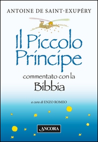 Il Piccolo Principe commentato con la Bibbia - Librerie.coop