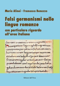 Falsi germanismi nelle lingue romanze. Con particolare riguardo all'area italiana - Librerie.coop Falsi germanismi nelle lingue romanze. Con particolare riguardo all'area italiana - Librerie.coop