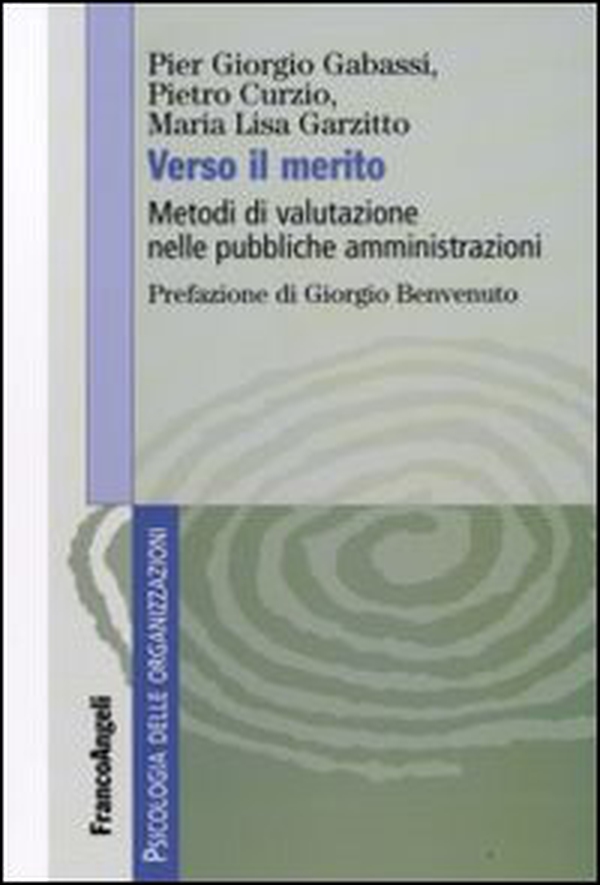 Verso il merito. Metodi di valutazione nelle pubbliche amministrazioni - Librerie.coop Verso il merito. Metodi di valutazione nelle pubbliche amministrazioni - Librerie.coop