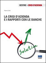 La crisi d'azienda e i rapporti con le banche - Librerie.coop