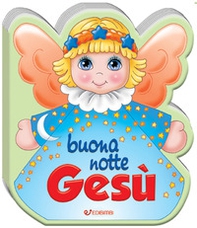 Buonanotte Gesù - Librerie.coop
