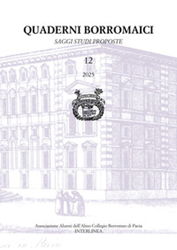 Quaderni borromaici. Saggi, studi, proposte. Rivista dell'Associazione Alunni dell'Almo Collegio Borromeo di Pavia - Vol. 12 - Librerie.coop Quaderni borromaici. Saggi, studi, proposte. Rivista dell'Associazione Alunni dell'Almo Collegio Borromeo di Pavia - Vol. 12 - Librerie.coop