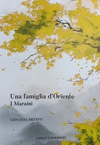 Una famiglia d'Oriente. I Maraini - Librerie.coop