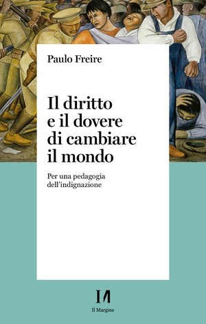 Il diritto e il dovere di cambiare il mondo - Librerie.coop