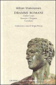 Drammi romani: Giulio Cesare-Antonio e Cleopatra-Coriolano - Librerie.coop