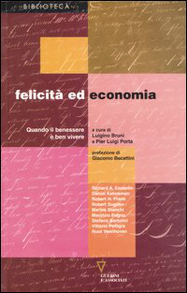 Felicità ed economia. Quando il benessere è ben vivere - Librerie.coop Felicità ed economia. Quando il benessere è ben vivere - Librerie.coop