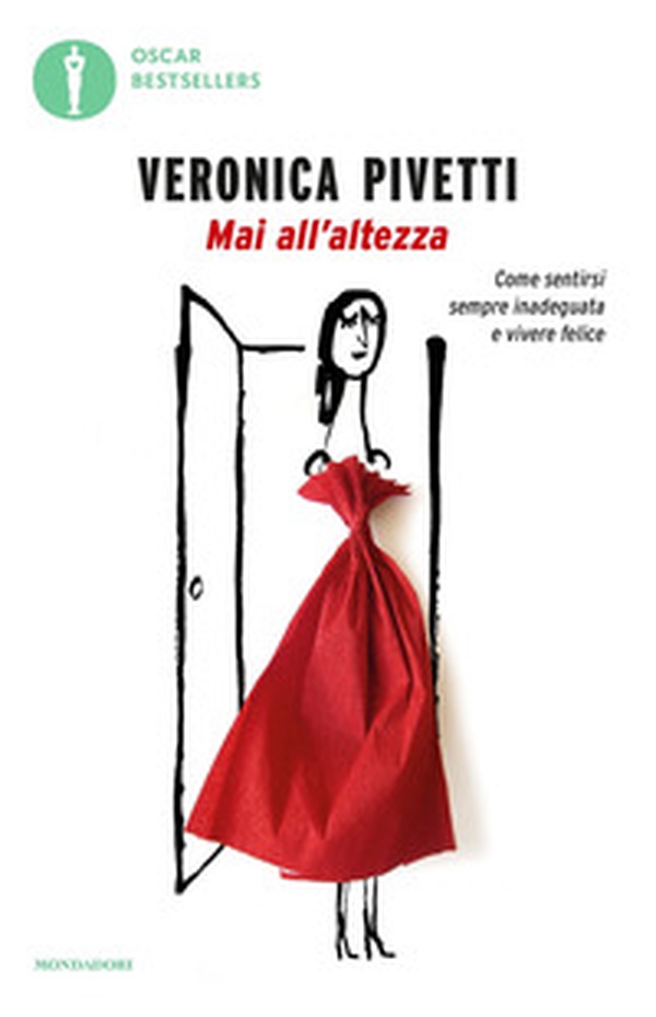Mai all'altezza. Come sentirsi sempre inadeguata e vivere felice - Librerie.coop Mai all'altezza. Come sentirsi sempre inadeguata e vivere felice - Librerie.coop
