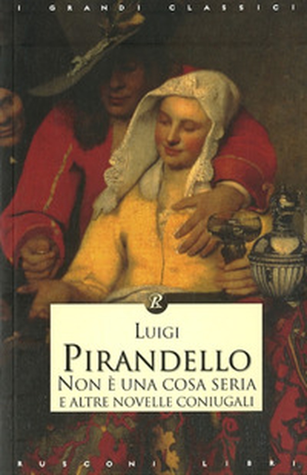Non è una cosa seria e altre novelle coniugali - Librerie.coop Non è una cosa seria e altre novelle coniugali - Librerie.coop