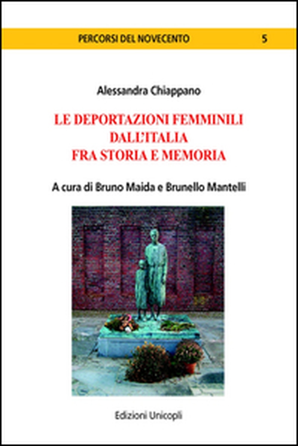 Le deportazioni femminili dall'Italia fra storia e memoria - Librerie.coop Le deportazioni femminili dall'Italia fra storia e memoria - Librerie.coop