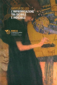 L'improvvisazione tra dicibile e indicibile - Librerie.coop L'improvvisazione tra dicibile e indicibile - Librerie.coop