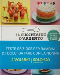 Il cucchiaino d'argento. Feste sfiziose per bambini. 100 torte dolcetti e snack-I dolci da fare con la nonna - Librerie.coop