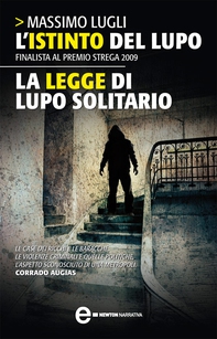 L’istinto del lupo - La legge di lupo solitario - Librerie.coop