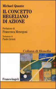 Il concetto hegeliano di azione - Librerie.coop