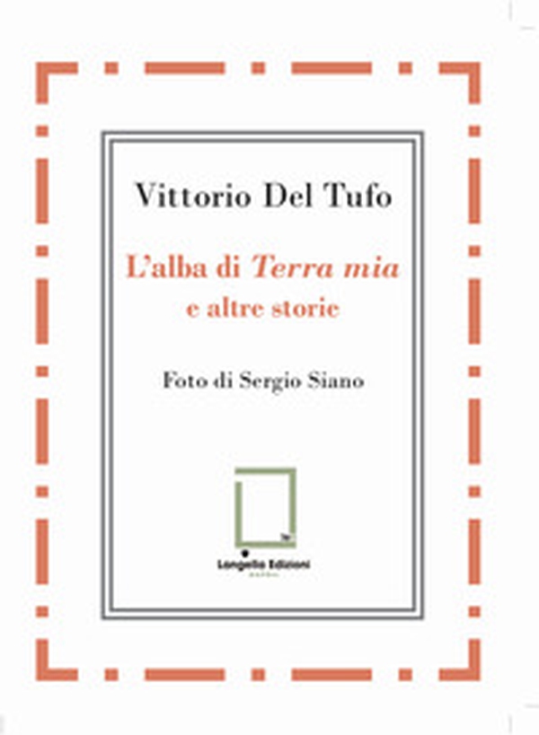 L'alba di «Terra mia» e altre storie - Librerie.coop L'alba di «Terra mia» e altre storie - Librerie.coop