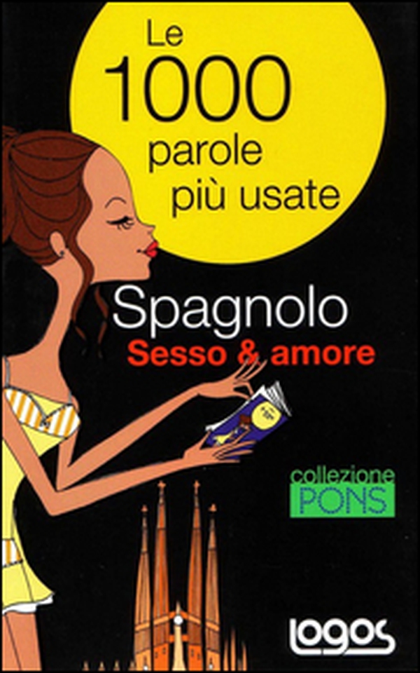 Spagnolo sesso & amore - Librerie.coop Spagnolo sesso & amore - Librerie.coop