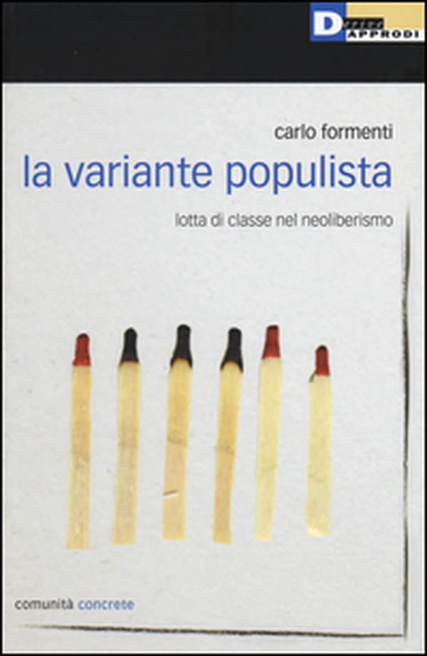 La variante populista. Lotta di classe nel neoliberismo - Librerie.coop La variante populista. Lotta di classe nel neoliberismo - Librerie.coop