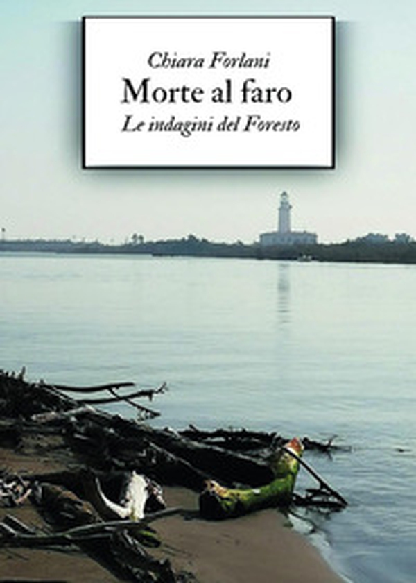 Morte al faro. Le indagini del Foresto - Librerie.coop Morte al faro. Le indagini del Foresto - Librerie.coop