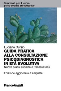 Guida pratica alla consultazione psicodiagnostica in età evolutiva. Nuove prassi cliniche e transculturali - Librerie.coop Guida pratica alla consultazione psicodiagnostica in età evolutiva. Nuove prassi cliniche e transculturali - Librerie.coop