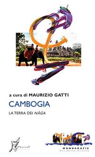 Cambogia. La terra dei naga - Librerie.coop