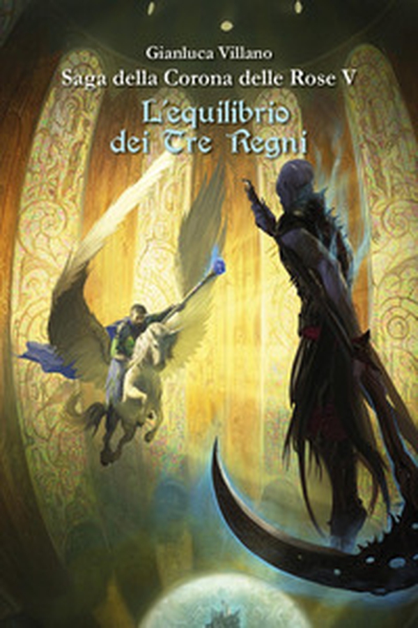 L'equilibrio dei tre regni. Saga della corona delle rose - Vol. 5 - Librerie.coop L'equilibrio dei tre regni. Saga della corona delle rose - Vol. 5 - Librerie.coop