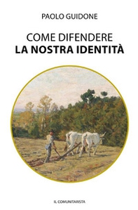 Come difendere la nostra identità - Librerie.coop