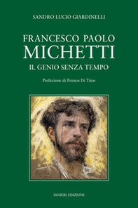 Francesco Paolo Michetti. Il genio senza tempo - Librerie.coop