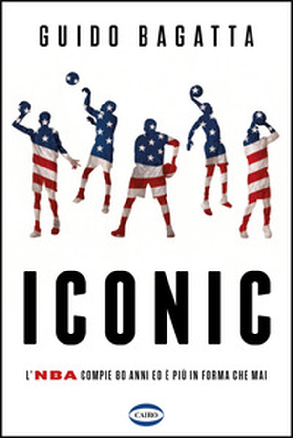 Iconic. L'NBA compie 80 anni ed è più in forma che mai - Librerie.coop