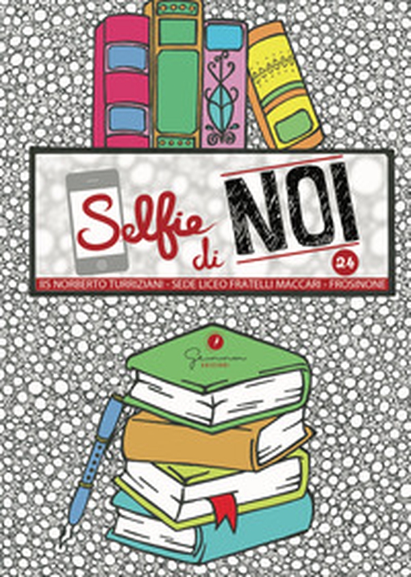 Selfie di noi - Vol. 24 - Librerie.coop Selfie di noi - Vol. 24 - Librerie.coop