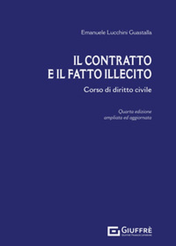 Il contratto e il fatto illecito. Corso di diritto civile - Librerie.coop Il contratto e il fatto illecito. Corso di diritto civile - Librerie.coop