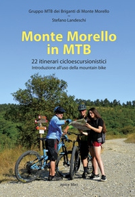 Monte Morello in MTB. 22 itinerari cicloescursionistici - Librerie.coop