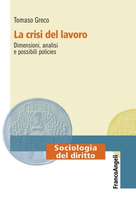 La crisi del lavoro. Dimensioni, analisi e possibili policies - Librerie.coop La crisi del lavoro. Dimensioni, analisi e possibili policies - Librerie.coop