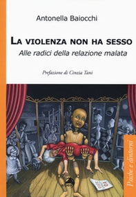La violenza non ha sesso. Alle radici della relazione malata - Librerie.coop