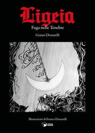 Ligeia. Fuga nelle tenebre - Librerie.coop Ligeia. Fuga nelle tenebre - Librerie.coop