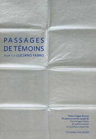 Passages de témoins pour for Luciano Fabro. Ediz. multilingue - Librerie.coop