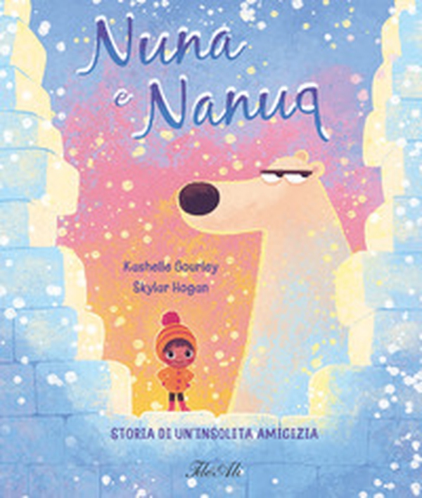 Nuna e Nanuq. Storia di un'insolita amicizia - Librerie.coop Nuna e Nanuq. Storia di un'insolita amicizia - Librerie.coop