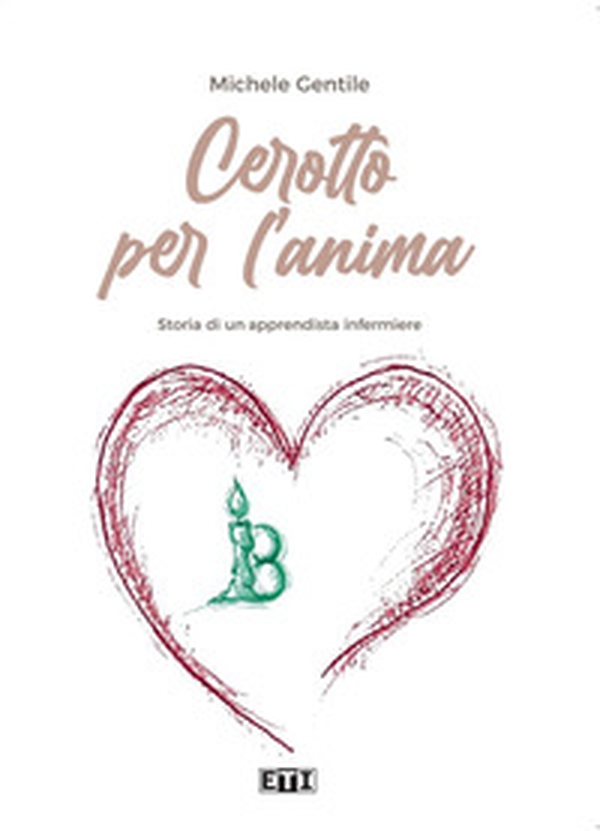 Cerotto per l'anima. Storia di un apprendista infermiere - Librerie.coop Cerotto per l'anima. Storia di un apprendista infermiere - Librerie.coop