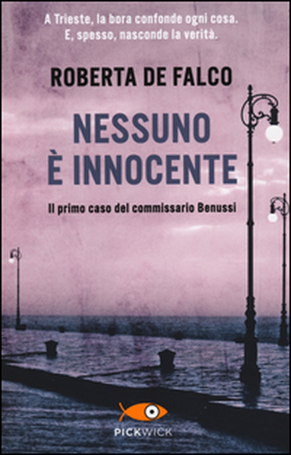 Nessuno è innocente. Il primo caso del commissario Benussi - Librerie.coop