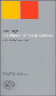 Lo sviluppo mentale del bambino e altri studi di psicologia - Librerie.coop
