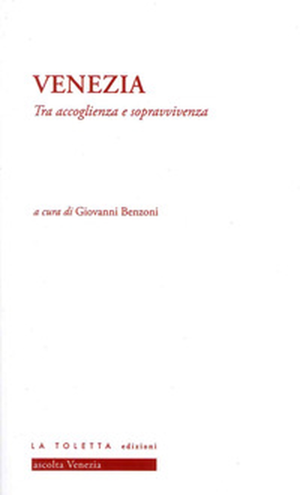Venezia tra accoglienza e sopravvivenza - Librerie.coop Venezia tra accoglienza e sopravvivenza - Librerie.coop