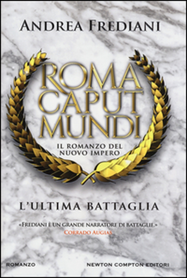 L'ultima battaglia. Roma caput mundi. Nuovo impero - Librerie.coop L'ultima battaglia. Roma caput mundi. Nuovo impero - Librerie.coop