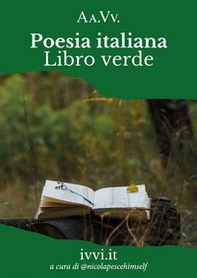 Poesia italiana. Libro verde - Librerie.coop Poesia italiana. Libro verde - Librerie.coop